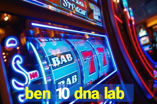 ben 10 dna lab